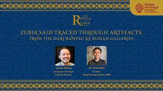 Zubir Said: Traced Through Artefacts | Dari Rantau Ke Rumah | MHC Public Lecture Series