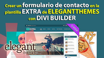 Cómo hacer un formulario de contacto en Divi y Extra de Elegantthemes