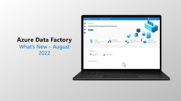 Azure Data Factory August 2022 Updates