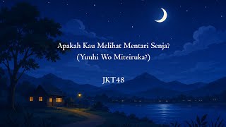 JKT48 - Apakah Kau Melihat Mentari Senja? (Lyrics Video)