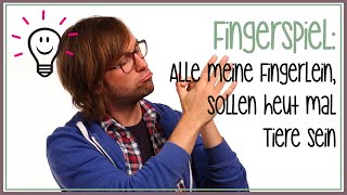 Alle meine Fingerlein sollen heut mal Tiere sein (Kinderreim) | Fingerspiele mit herrH