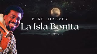 La Isla Bonita - Kike Harvey - Salsa Clásica Colombiana (Letra Oficial)