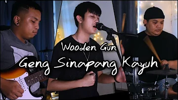 Wooden Gun - Geng Sinapang Kayuh (Cover Version | Lagu Bidayuh Popular)