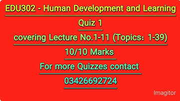 EDU302 - Human Development and Learning Quiz 1.24-4-2024