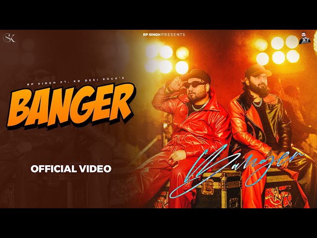 Banger (Official Music Video) RP Singh , KD Desi Rock | Haryanvi Song 2024 class=
