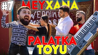 QİRĞİN MEYXANA (PALATKA TOYU) #7