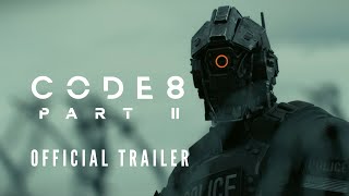 Code 8 Part II | Official Trailer | On Netflix Feb 28