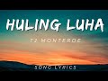 HULING LUHA - TJ Monterde | SONG LYRICS VERSION