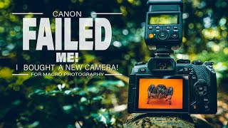 Canon failed me, so I bought a new camera!