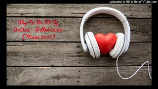 Sky To Be Ft Dj DaDan - Billet 2000 (Maxi 2021)