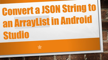 Convert a JSON String to an ArrayList in Android Studio