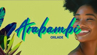 Oxlade - Arabambi (Lyric Video)