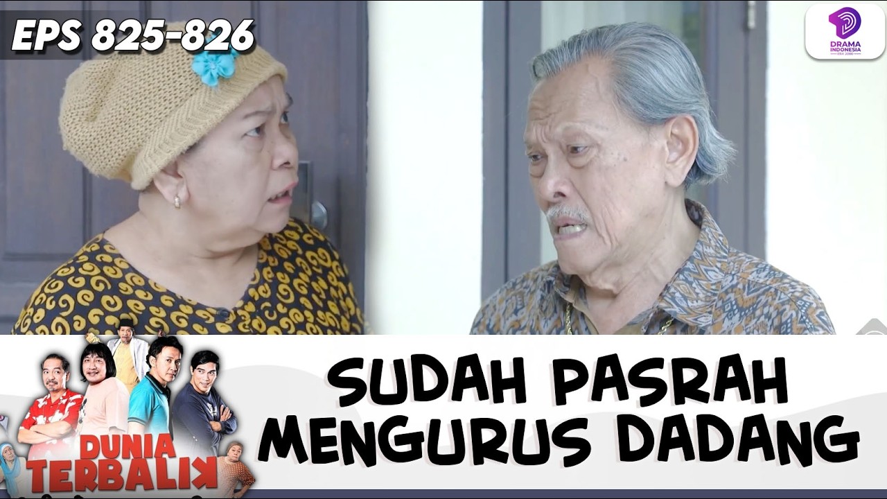 NGADU KE MAK SUHA! WAK SAIN UDAH NYERAH NGINGETIN DADANG !! | DUNIA TERBALIK | EPS.825-826 (7/10)
