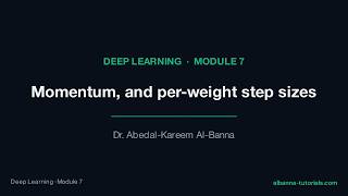Momentum, and per-weight step sizes | Deep Learning Module 7, Lesson 2