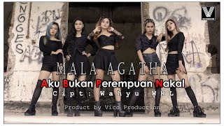 Video thumbnail of "Mala Agatha - Aku Bukan Perempuan Nakal (Official Video Music)"