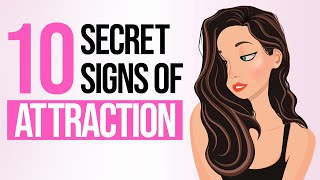 10 Secret Signs of Attraction