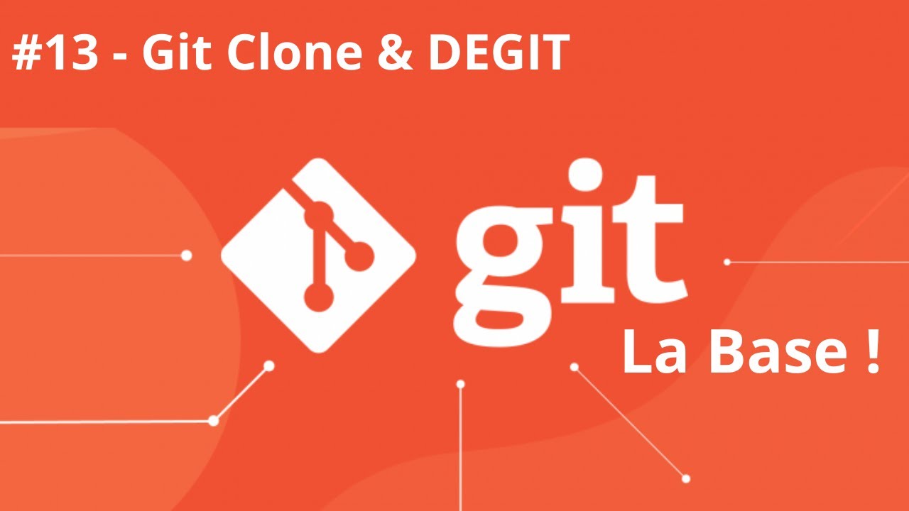 GIT, LA BASE ! - #13/? - Git clone et DEGIT - YouTube