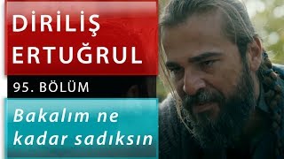 Bakalım Ne Kadar Sadıksın - Diriliş 