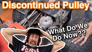 Discontinued Pulley - What Do We Do Now??
