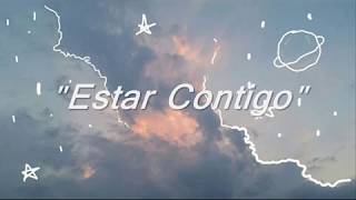 Estar Contigo - Alex Ubago, Jorge y Lena (Letra)