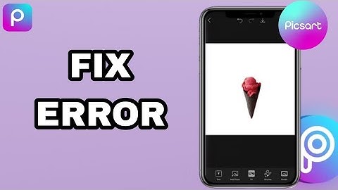 How To Fix And Solve Picsart App Error | Final Solution