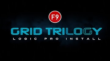 F9 Grid Trilogy for Logic Pro X -  Installation Guide