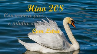 Hino 208  Conserva a paz, ó minha alma- com Melodia &amp; Letra