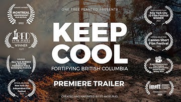 Keep Cool: Fortifying British Columbia - Official Trailer | One Tree Planted