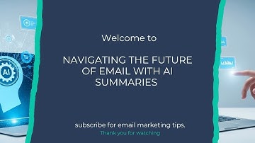 Navigating the Future of Email with AI Summaries.