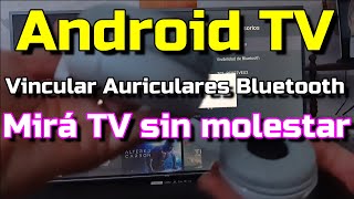 Emparejar Auriculares Bluetooth En Android TV - Escuchar tu tv sin cables en alta calidad FW 623