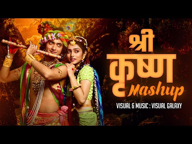 Shree Krishna Mashup | Visual Galaxy | Radha Krishna Songs | Tulsi Kumar | Shri Krishna Mashup 2023 class=