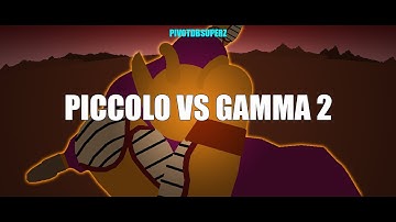 PivotDBSuperZ - Piccolo Vs Gamma 2
