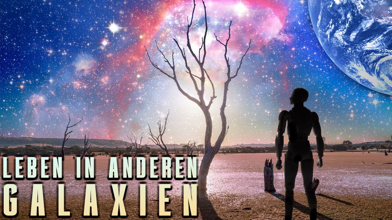 Gibt Es Leben In Anderen Galaxien