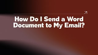 How Do I Send a Word Document to My Email?