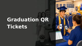 Graduation Ceremony QR Code Tickets with Google Sheets or Forms