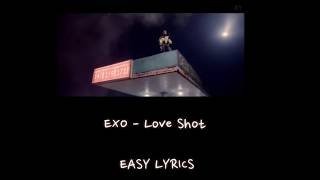 EXO - Love Shot || EASY LYRICS/VID