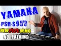 New 2020 Yamaha PSR-S950 DEMO - No Talking!