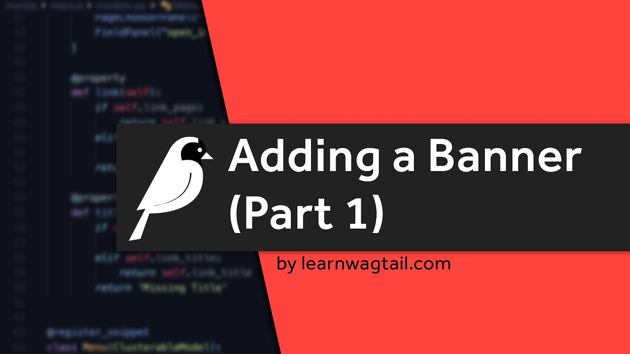 Thumbnail for video: Wagtail CMS: Adding a banner and banner fields