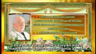 Fethullah Gülen Hocaefendi, Peygamberimiz (sav)'in 1400 yıl önceden günümüzde