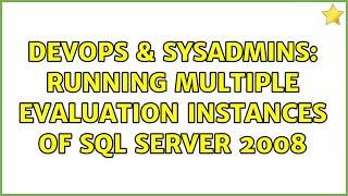 Celebrity DevOps & SysAdmins: Running multiple evaluation instances of SQL Server 2008 Profile