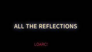 Download Lagu ALL THE REFLECTIONS   LOARCSparK MP3