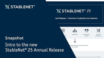 StableNet® Snapshot Series - Intro to the new StableNet® 25 Annual Release