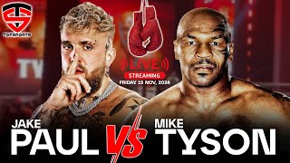MIKE TYSON Vs JAKE PAUL ! Watch free Live Stream on Stream East