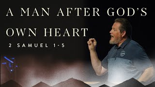 A Man After God's Own Heart