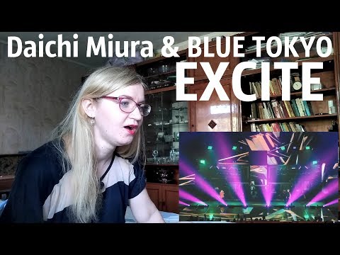 三浦大知 (Daichi Miura) - EXCITE with BLUE TOKYO |Live Reaction|