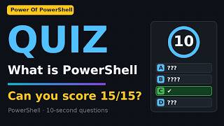 PowerShell What is PowerShell Quiz: 15 Questions — Can You Score 15/15 (10-Second Challenge)