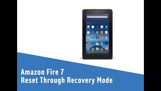 Amazon Fire 7 Reset Through Recovery Mode