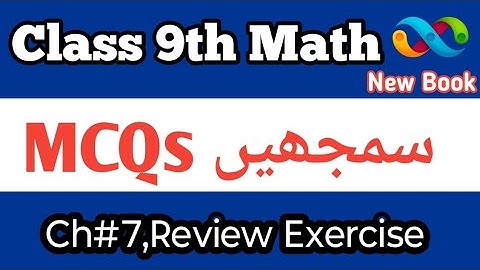 Class 9th Math MCQs سمجھیں , Review Exercise Chapter #7||New Book