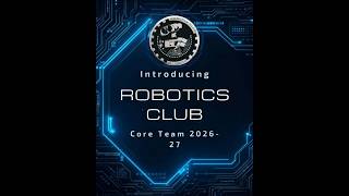 Meet the New Core Team of Robotics Club 2026-27