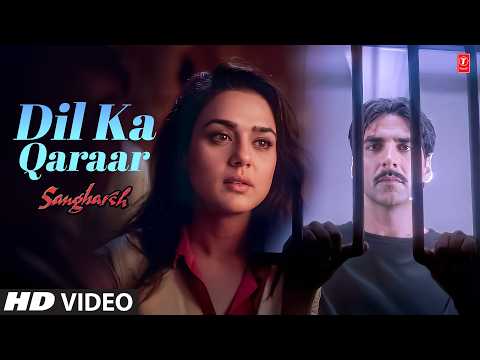Dil Ka Qaraar - Video Song | Sangharsh | Sonu Nigam, Shraddha Pandit | Akshay Kumar, Preity Zinta